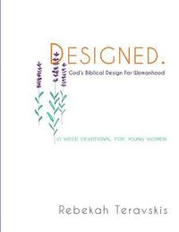 bokomslag Designed: God's Biblical Design For Womanhood