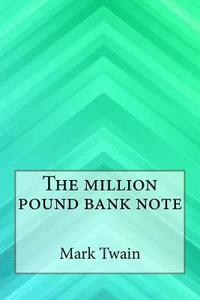 bokomslag The Million Pound Bank Note