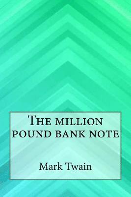 bokomslag The Million Pound Bank Note