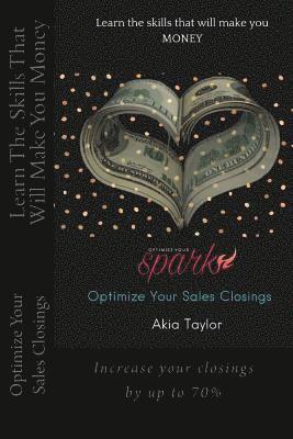 Optimize Your Sales Closing: Learn the skills that will make you money 1