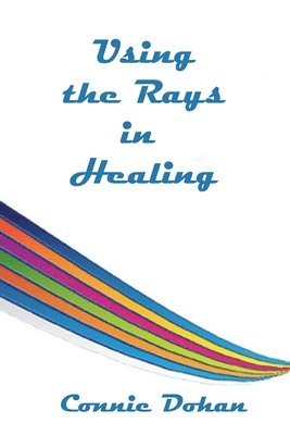 bokomslag Using the Rays in Healing