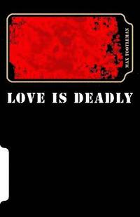 bokomslag Love Is Deadly