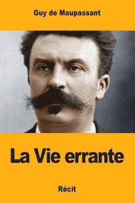 La Vie errante 1