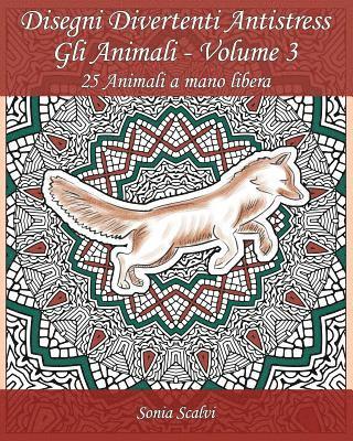 Disegni divertenti antistress - Gli Animali - Volume 3: 25 Animali a mano libera su sfondo da colorare 1