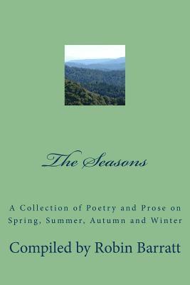 bokomslag The Seasons: A Collection of Poetry and Prose on Spring, Summer, Autumn and Winter