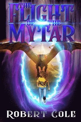 The Flight of the Mytar: The Mytar series 1