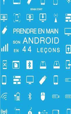 bokomslag Prendre en main son Android en 44 leçons