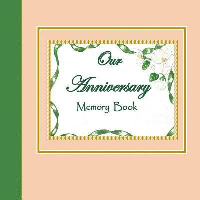 Our Anniversary Memory Book 1