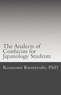 bokomslag The Analects of Confucius for Japanology Students: Text, sounds, and notes