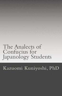 Kazuomi Kuniyoshi - The Analects of Confucius for Japanology Students: Text, sounds, and notes, Häftad