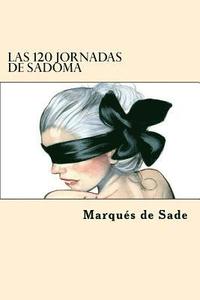 bokomslag Las 120 Jornadas de Sadoma (Spanish Edition)