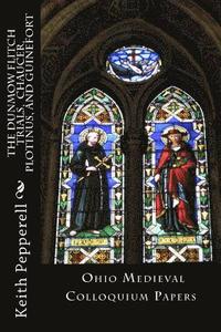 bokomslag The Dunmow Flitch Trials, Chaucer, Plotinus, and Guinefort: Ohio Medieval Colloquium Papers