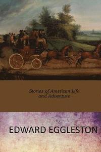 bokomslag Stories of American Life and Adventure