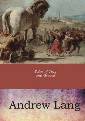 bokomslag Tales of Troy and Greece