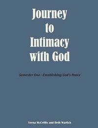 bokomslag Journey to Intimacy with God: Semester One - Establishing God's Peace