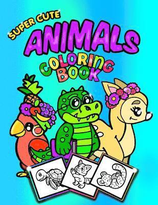 Super Cute Animals Coloring Book;Coloring/Doodle Book For Toddlers/Kindergarten: 30 8.5'x11' Coloring pages/Doodle Pages perfect for Younger Animal Lo 1