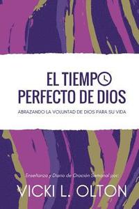 bokomslag El Tiempo Perfecto de Dios