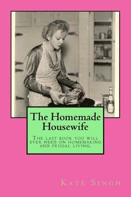 bokomslag The Homemade Housewife