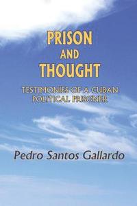 bokomslag Prison and Thought: Testimonies of a Cuban Political Prisoner