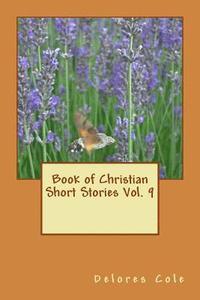 bokomslag Book of Christian Short Stories Vol. 9