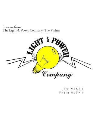 Lessons from the Light & Power Company: The Psalms 1