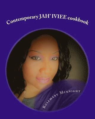 Contemporary JAH' IVIEE cookbook: Contemporary To Fitness 1