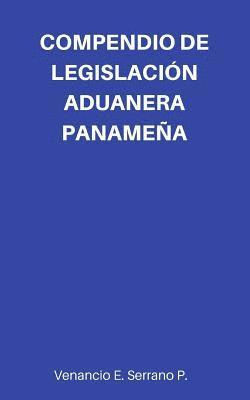 bokomslag Compendio de Legislación Aduanera Panameña