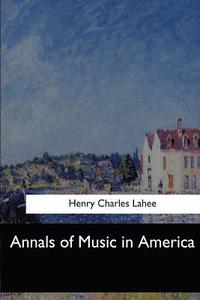 bokomslag Annals of Music in America