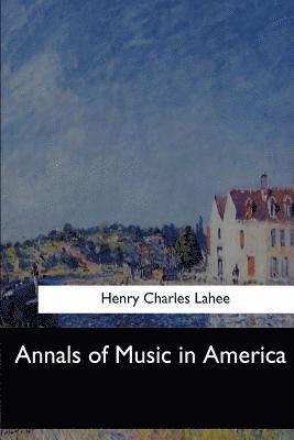 Annals of Music in America 1