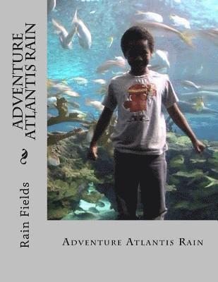 Adventure Atlantis Rain 1