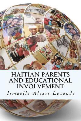 Haitian Parents and Educational Involvement: A Qualitative Particularistic Case Study 1