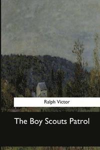 bokomslag The Boy Scouts Patrol