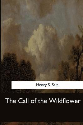 Henry S. Salt - The Call of the Wildflower, Häftad