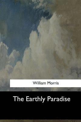 The Earthly Paradise 1