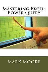 bokomslag Mastering Excel: Power Query
