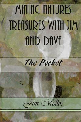 bokomslag Mining Natures Treasures with Jim and Dave: The Pocket