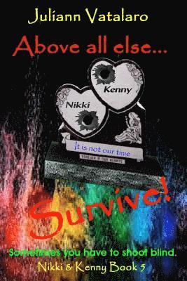 bokomslag Above all else...Survive!: Nikki & Kenny Book 5