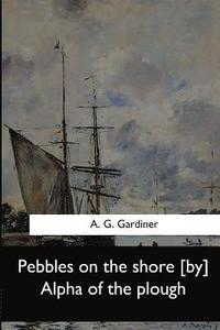 bokomslag Pebbles on the shore [by] Alpha of the plough