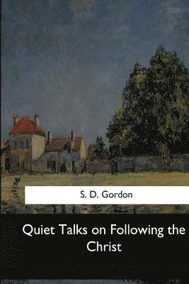 Quiet Talks on Following the Christ