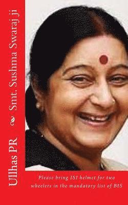 Smt. Sushma Swaraj ji: Please bring ISI helmet in the mandatory list of BIS 1