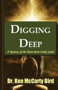 bokomslag Digging Deep: A Mystery of The Twice-Born Study Guide