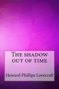 bokomslag The shadow out of time