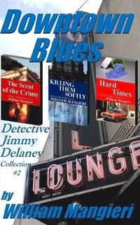 bokomslag Downtown Blues: Detective Jimmy Delaney Collection #2