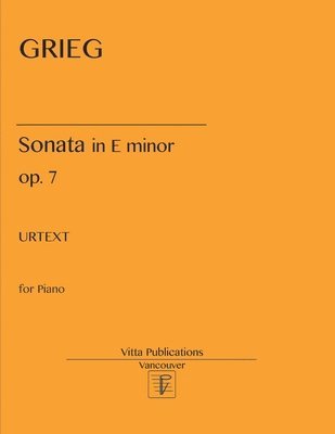 E. Grieg. Sonata in E minor, op. 7 1