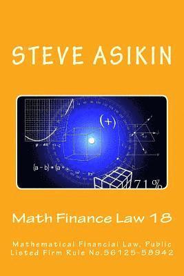 Math Finance Law 18: Mathematical Financial Law, Public Listed Firm Rule No.56125-58942 1