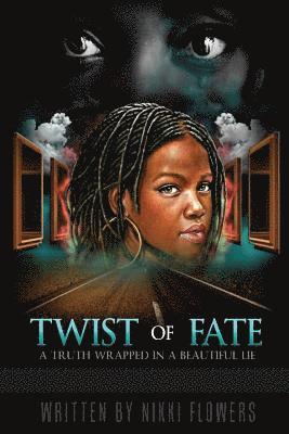 Twist Of Fate: A Truth Wrapped In A Beautiful Lie 1