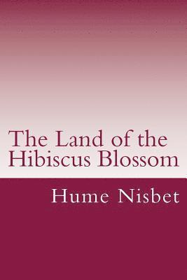 The Land of the Hibiscus Blossom 1