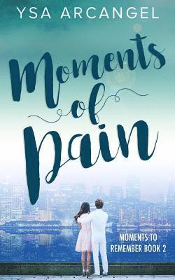 Moments of Pain 1