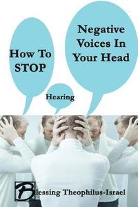 bokomslag How to Stop Hearing Negative Voices in Your Head