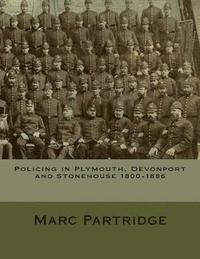 bokomslag Policing in Plymouth, Devonport and Stonehouse 1800-1886